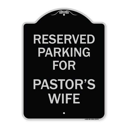 Signmission Parking Reserved for Pastors Wife Heavy-Gauge Aluminum Architectural Sign, 24" x 18", BS-1824-23379 A-DES-BS-1824-23379